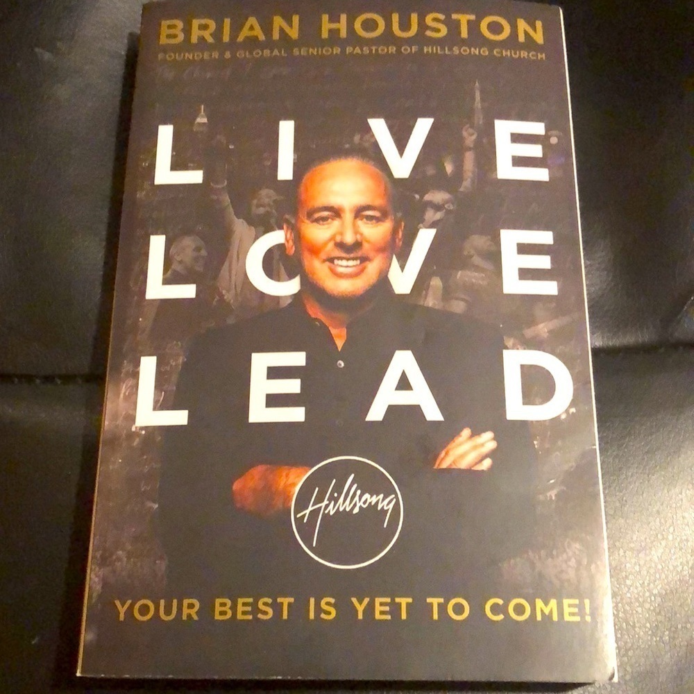 👀4/$25 LIVE LOVE LEAD Your Best Is Yet To Come by HillsongPastor Brian Houston